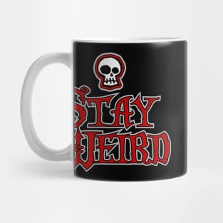 Stay Weird Mug